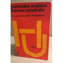 Grammaire anglaise thémes construits