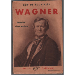 Wagner histoire d'un artiste