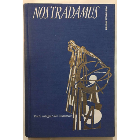 Nostradamus (texte intégral des Centuries édition originale...