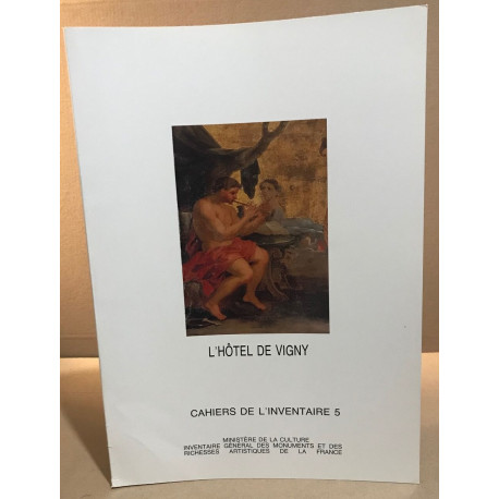 L'hotel de vigny / cahier de l'inventaire 5