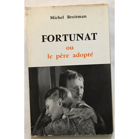 Fortunat ou le père adopté
