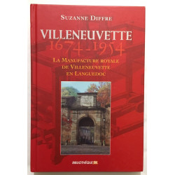Villeneuvette 1674-1954 : La Manufacture royale de...