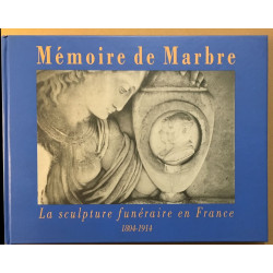 Mémoire de Marbre : la sculpture funéraire en France 1804-1914