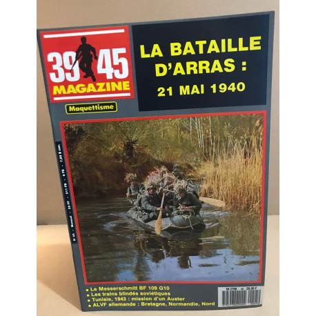 39-45 magazine n° 45 / la bataille d'arras 21 mai 1940