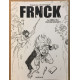 FRNCK Le debut du commencement - Collector HC.Tirage limité...