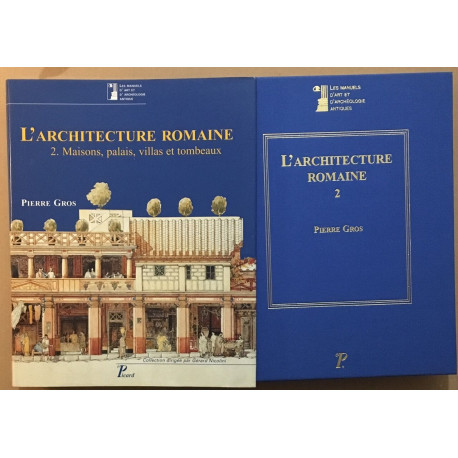 L'architecture romaine volume 2 Maisons villas palais et tombeaux