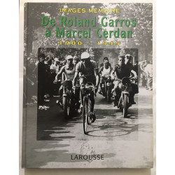 De Roland Garros à Marcel Cerdan 1900-1945