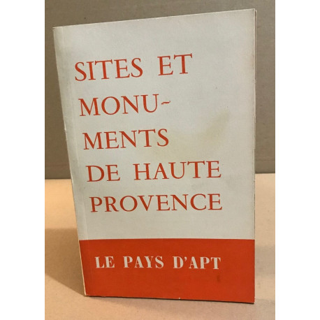 Sites et monuments de haute provence / le pays d'apt / guide du...