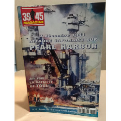 39-45 magazine n° 138 / 2 décembre 1941 : attaque japonaise sur...