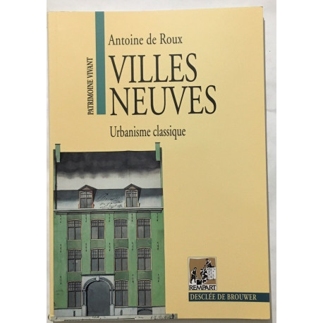 Villes Neuves. Urbanisme Classique