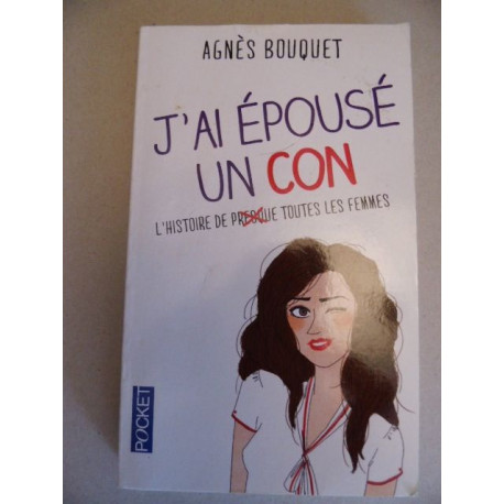 J'ai épousé un con