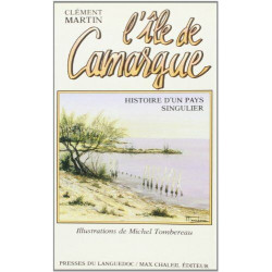 L'ile de camargue histoire d'un pays singulier