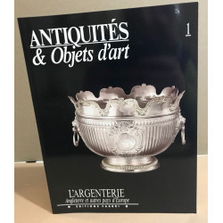 Antiquités et objets d'art n° 1 / l'argenterie ( angleterre et...