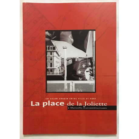 La place de la Joliette à Marseille : histoire et réappropriation