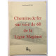 Chemins de fer sur voie de 60 de la ligne Maginot