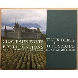 Châteaux Forts et Fortifications en Europe du Vème au XIXème siècle