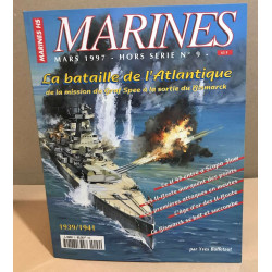 Marines hors serie n° 9 / la bataille de l'atlantique de la...