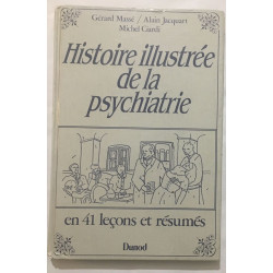 Histoire illustrée de la psychiatrie en 41 lecons et résumés
