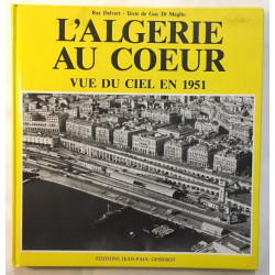 L'Algérie au coeur: Vue du ciel en 1951