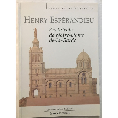 Henry Esperandieu architecte de Notre-Dame de la Garde