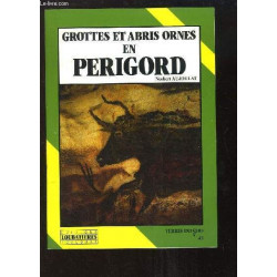 Grottes et abris ornés en Périgord