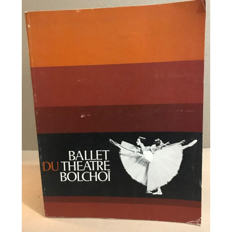Ballet du Théatre Bolchoî 4 mars 24 avril 1977 Programme + plaquette