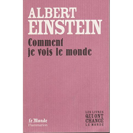 COMMENT JE VOIS LE MONDE (MONDE)