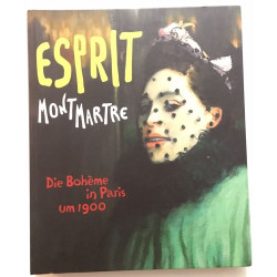 Esprit Montmartre : die bohème in Paris um 1900