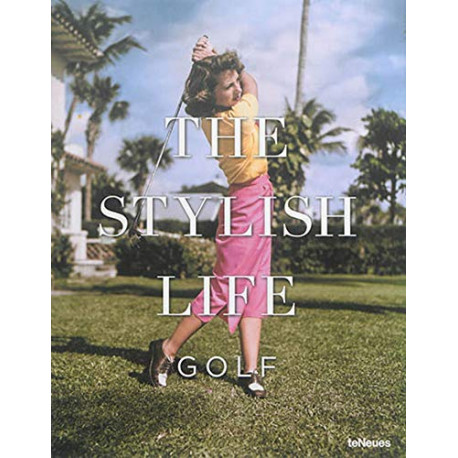 The Stylish Life - Golf / texte en français et anglais