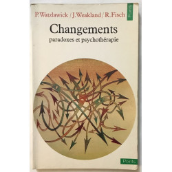 Changements - Paradoxes Et Psychothérapie