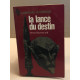 La lance du destin