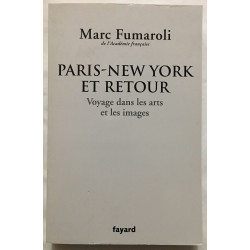 Paris-New York et retour. Voyage dans les arts et les images...