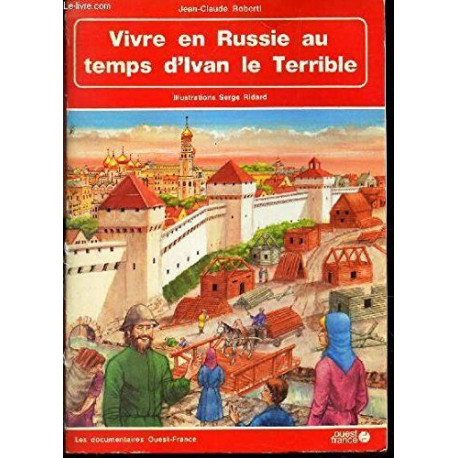 Vivre en russie au temps d'ivan le terrible