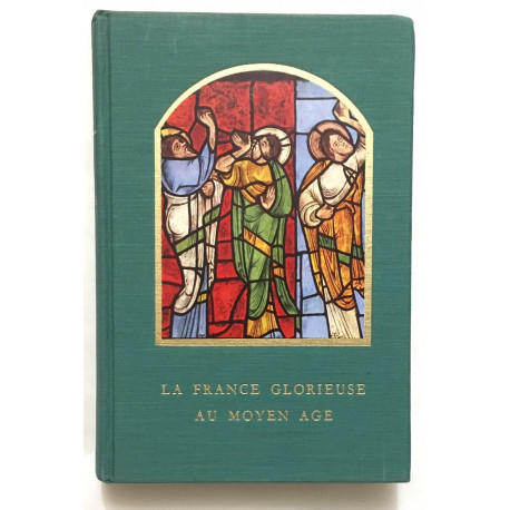 La France glorieuse au Moyen Age /qu'est ce qu'une cathédrale /...