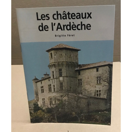 Les châteaux de l'ardèche