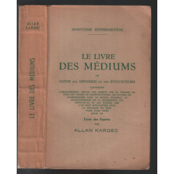 Livre des médiums ou Guide des médiums et des évocateurs (sans...