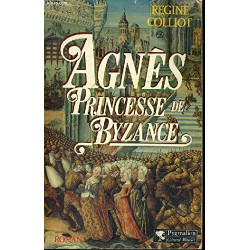 Agnes : princesse de Byzance