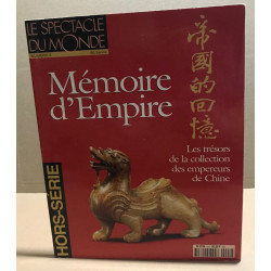 Mémoire d'empire / les trésors de la collection des empereurs de...