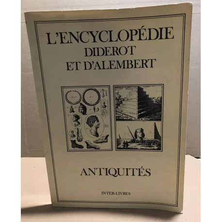 L'encyclopedie Diderot et d'alembert / antiquité / recueil de...