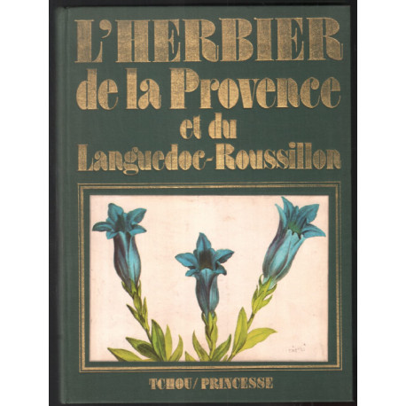 Herbier de la provence et du Languedoc-Roussillon (118 planches...