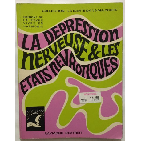 La depression nerveuse et les états nevrotiques