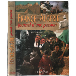 France et Algérie : Journal d'une passion