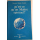 Qu'est ce qu'un maitre spirituel