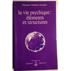 La vie psychique : elements et structures