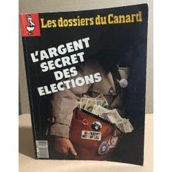 Les carnets du canard enchainé n° 27 / l'argent secret des elections