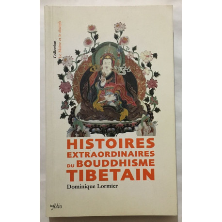 Histoires extraordinaires du Bouddhisme Tibétain