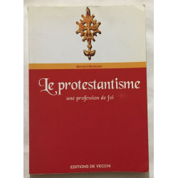 Le protestantisme: Une profession de foi