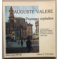 Auguste Valere : paysages orphelins (oeuvre peint en Provence...