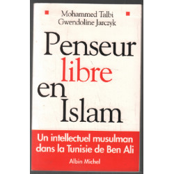 Penseur libre en Islam. - Un intellectuel musulman dans la Tunisie...