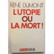 Utopie ou la mort